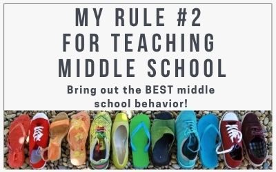 My Rule #2 for Teaching Middle School