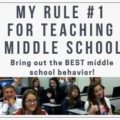 my rule #1 for teaching middle school