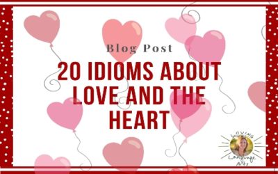 20 Idioms About Love and the Heart