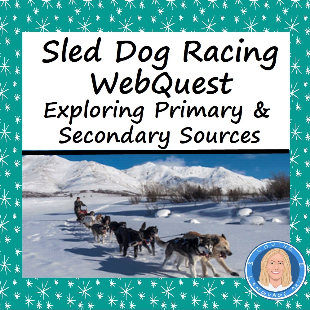 2021 Sled Dog Racing Primary and Secondary Sources webquest