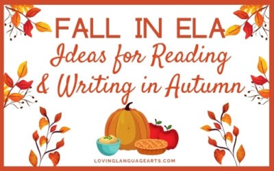 Fall in ELA: 20 Ideas for Reading & Writing in Autumn