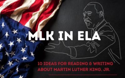 MLK in ELA: Reading & Writing About Martin Luther King, Jr.