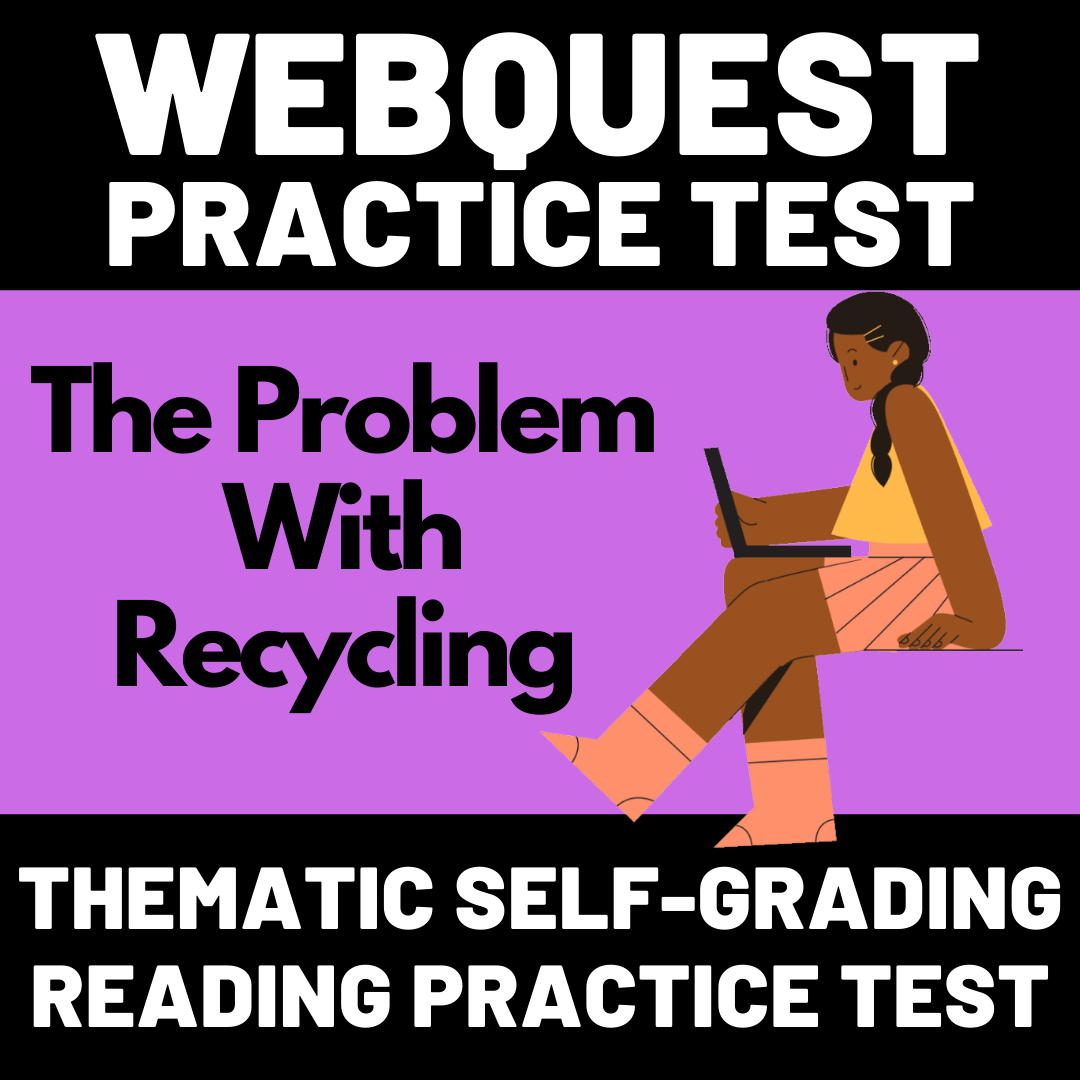 WebQuest Self-Grading Reading Practice Test #13: The Problem With Recycling
