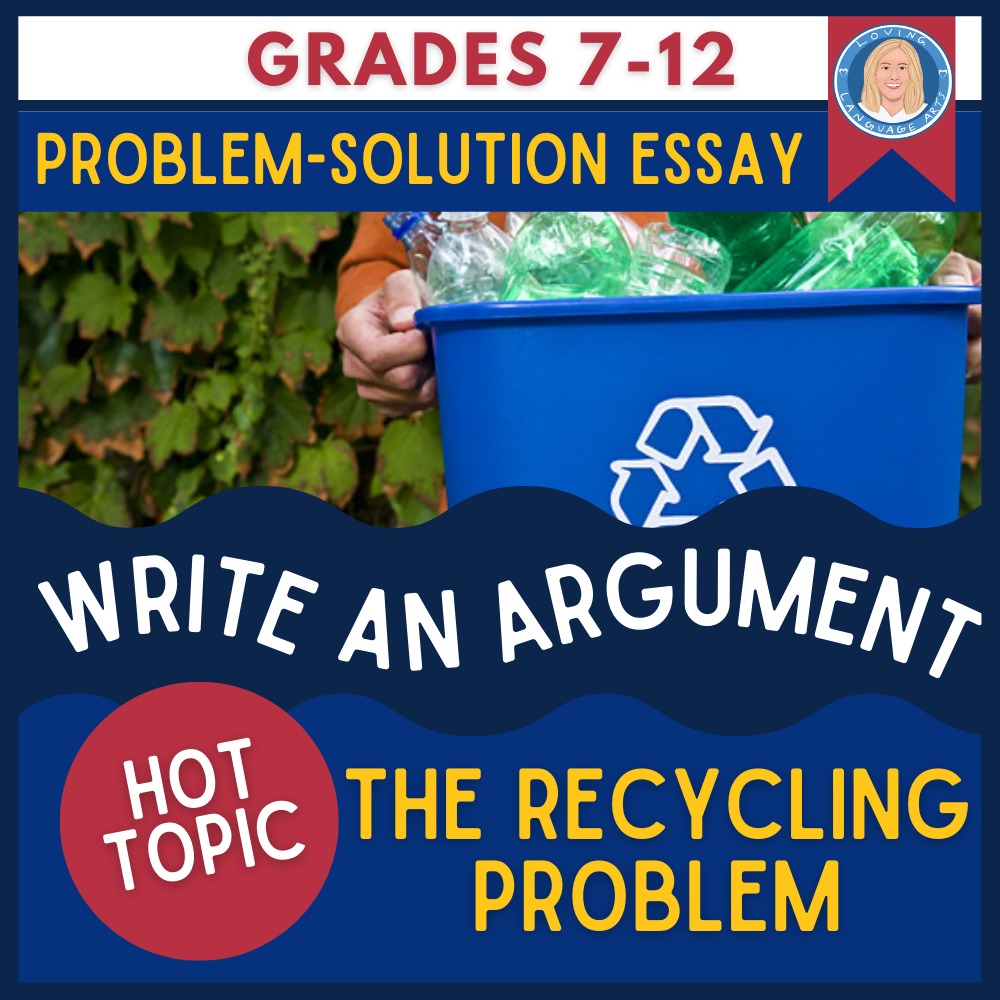 You Got This! Writing Module #1 The Recycling Problem Grades 7-12