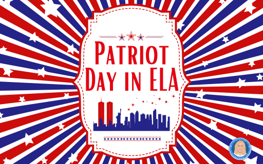 Patriot Day in ELA